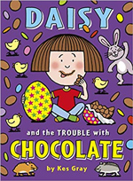 Kes Grey Daisy and the Trouble with Chocolate