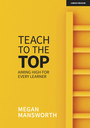 Front cover of Teach to the Top, Megan Mansworth