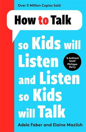 front cover how to talk so kids will listen and listen so kids will talk